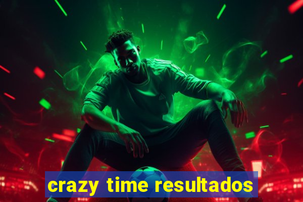 crazy time resultados